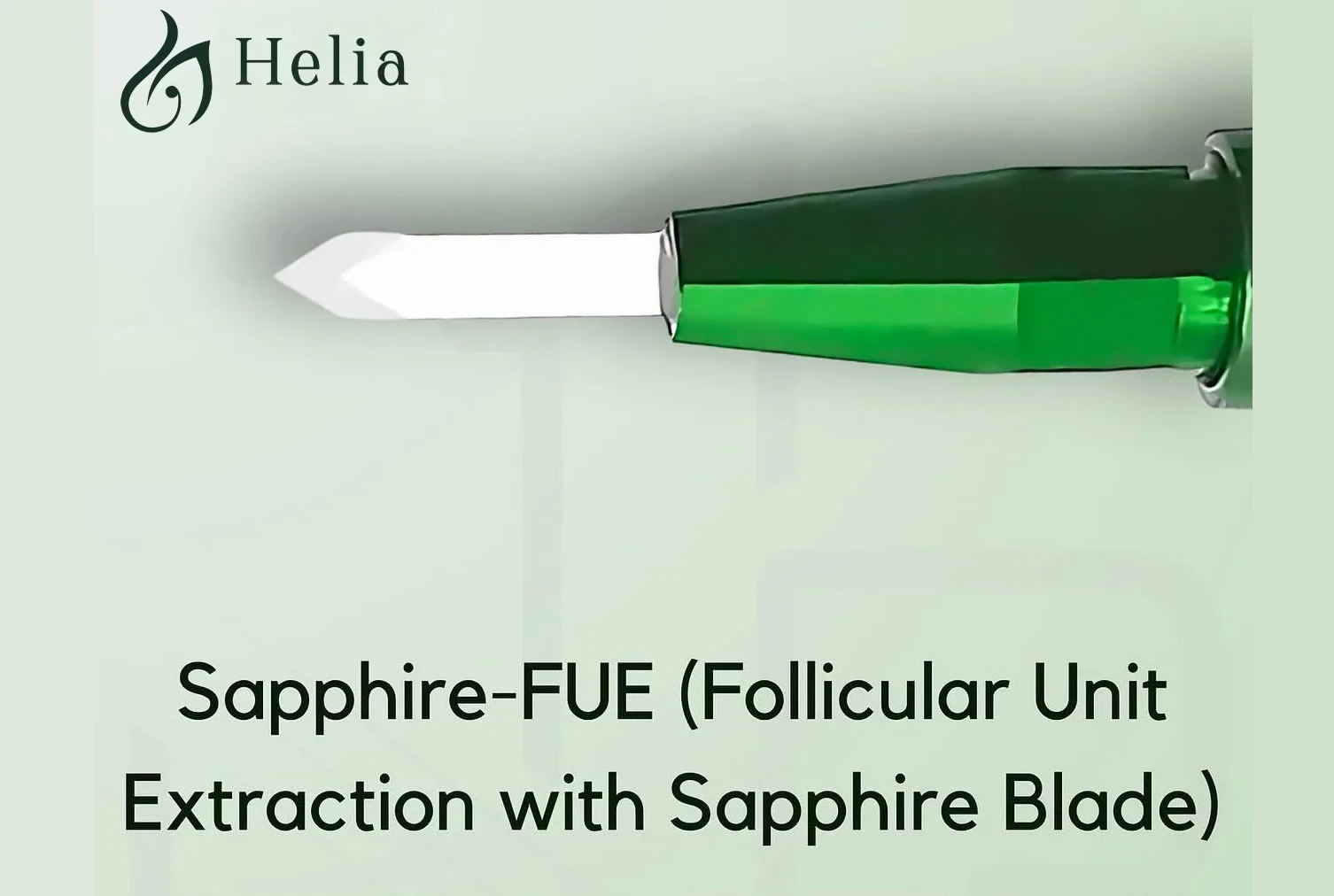 Close-up of a Sapphire-FUE surgical blade tool with a green handle and a translucent sapphire tip, used for hair transplant procedures at Helia Clinic.